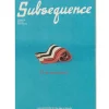 Subsequence Magazine Vol. 06 2023-1St